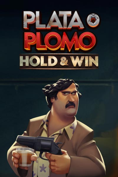 Plata o Plomo Hold&Win