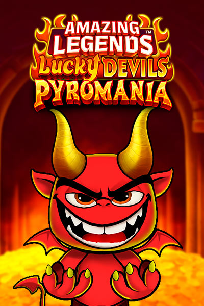 Amazing Legends Lucky Devils Pyromania