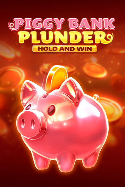 Piggy Bank Plunder Hold and Win