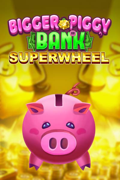 Bigger Piggy Bank Superwheel